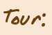 Tour: 